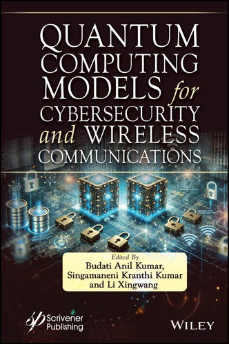 Quantum Computing Models for Cybersecurity and Wireless Communications (Sustainable Computing and Optimization) book cover by 
