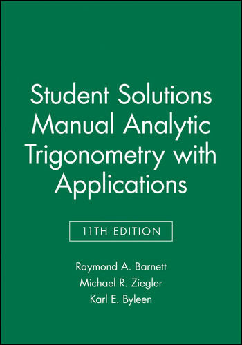 Analytic Trigonometry with Applications, 11e Student Solutions Manual book cover by Raymond A. Barnett, Michael R. Ziegler, Karl E. Byleen