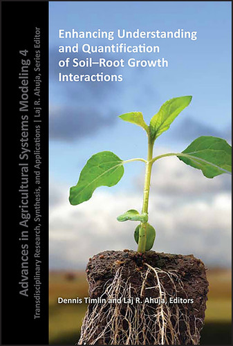 Enhancing Understanding and Quantification of Soil-Root Growth Interactions (Advances in Agricultural Systems Modeling) book cover by 