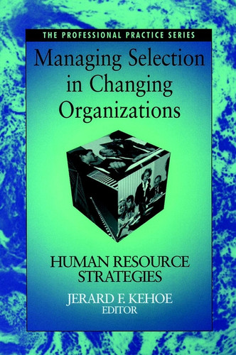 Managing Selection in Changing Organizations: Human Resource Strategies book cover by 