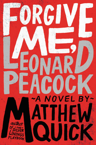 Forgive Me, Leonard Peacock book cover by Matthew Quick