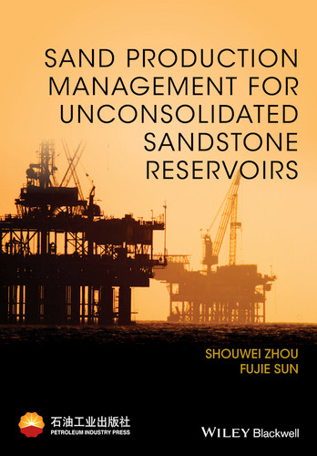 Sand Production Management for Unconsolidated Sandstone Reservoirs book cover by Shouwei Zhou, Fujie Sun