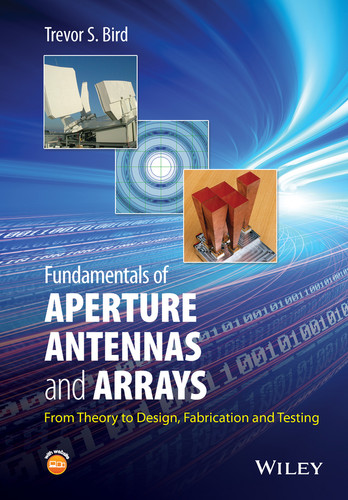 Fundamentals of Aperture Antennas and Arrays: From Theory to Design, Fabrication and Testing book cover by Trevor S. Bird