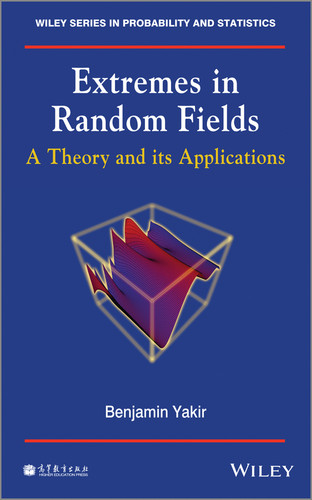 Extremes in Random Fields: A Theory and Its Applications (Wiley Series in Probability and Statistics) book cover by Benjamin Yakir