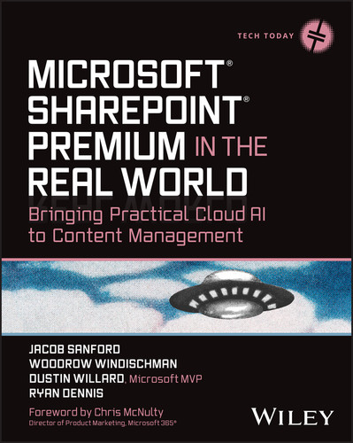 Microsoft SharePoint Premium in the Real World: Bringing Practical Cloud AI to Content Management (Tech Today) book cover by Jacob J. Sanford, Woodrow W. Windischman, Dustin Willard, Ryan Dennis