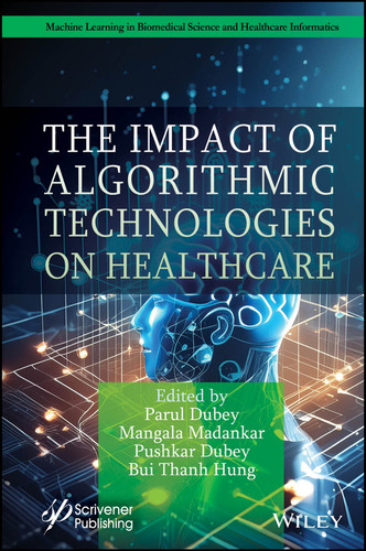 The Impact of Algorithmic Technologies on Healthcare (Machine Learning in Biomedical Science and Healthcare Informatics) book cover by 