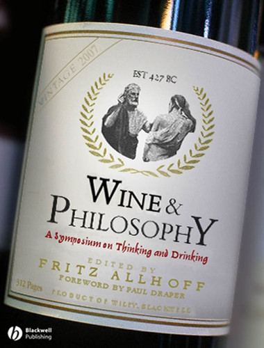 Wine and Philosophy: A Symposium on Thinking and Drinking book cover by 