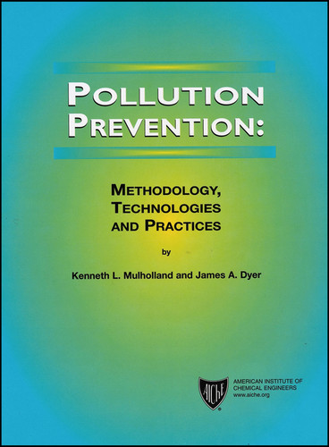 Pollution Prevention: Methodology, Technologies and Practices book cover by Kenneth L. Mulholland, James A. Dyer