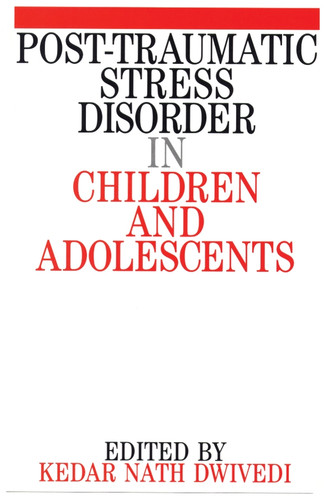 Post Traumatic Stress Disorder in Children and Adolescents book cover by Kedar Nath Dwivedi