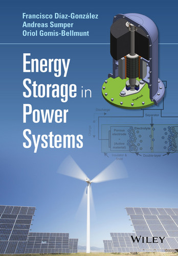 Energy Storage in Power Systems book cover by Francisco Díaz-González, Andreas Sumper, Oriol Gomis-Bellmunt