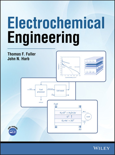 Electrochemical Engineering book cover by Thomas F. Fuller, John N. Harb
