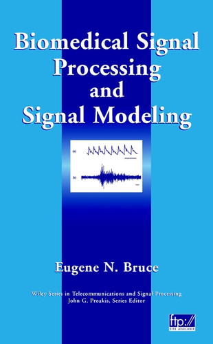Biomedical Signal Processing and Signal Modeling (Wiley Series in Telecommunications and Signal Processing) book cover by Eugene N. Bruce