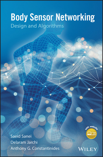 Body Sensor Networking, Design and Algorithms book cover by Saeid Sanei, Delaram Jarchi, Anthony G. Constantinides