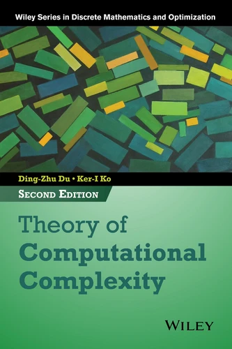 Theory of Computational Complexity (Wiley Series in Discrete Mathematics and Optimization) book cover by Ding-Zhu Du, Ker-I Ko