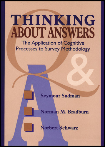 Thinking About Answers: The Application of Cognitive Processes to Survey Methodology (Research Methods for the Social Sciences) book cover by Seymour Sudman, Norman M. Bradburn, Norbert Schwarz