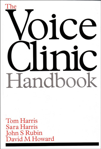 The Voice Clinic Handbook (Exc Business And Economy (Whurr)) book cover by Tom Harris, Sara Harris, John S. Rubin, David M. Howard