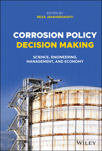 Corrosion Policy Decision Making: Science, Engineering, Management, and Economy book cover by 