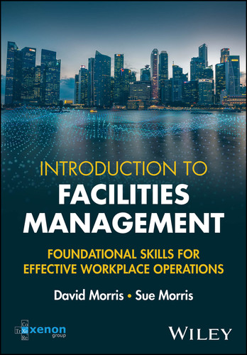 Introduction to Facilities Management: Foundational Skills for Effective Workplace Operations book cover by David Morris, Sue Morris