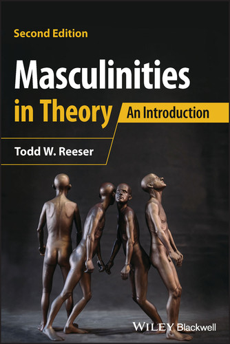 Masculinities in Theory: An Introduction book cover by Todd W. Reeser
