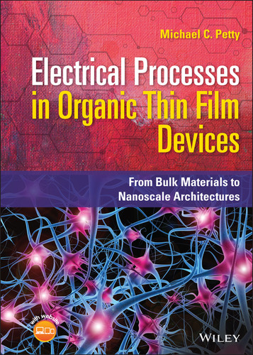 Electrical Processes in Organic Thin Film Devices: From Bulk Materials to Nanoscale Architectures book cover by Michael C. Petty