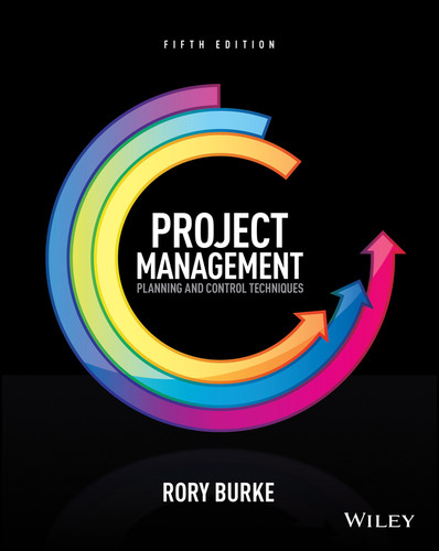 Project Management: Planning and Control Techniques book cover by Rory Burke