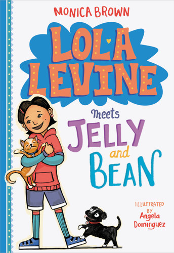 Lola Levine Meets Jelly and Bean (Lola Levine #4) book cover by Monica Brown