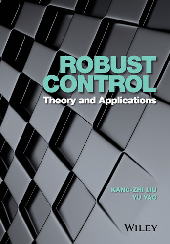 Robust Control: Theory and Applications book cover by Kang-Zhi Liu, Yu Yao