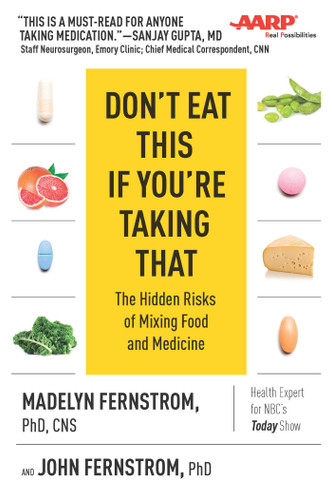 Don't Eat This If You're Taking That: The Hidden Risks of Mixing Food and Medicine book cover by Madelyn Fernstrom, John Fernstrom