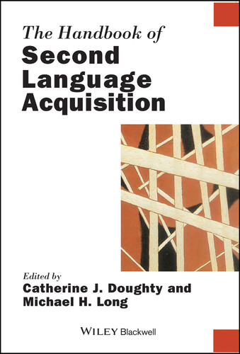 The Handbook of Second Language Acquisition (Blackwell Handbooks in Linguistics) book cover by 