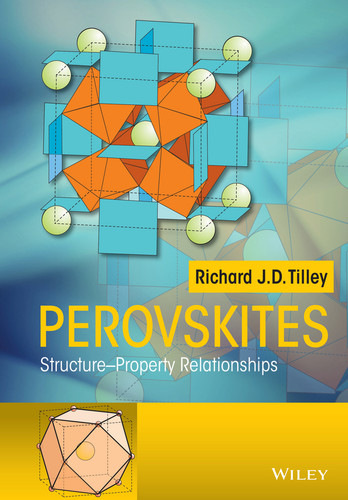 Perovskites: Structure-Property Relationships book cover by Richard J. D. Tilley