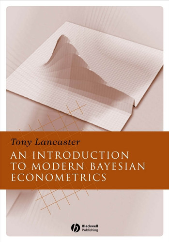 Introduction to Modern Bayesian Econometrics book cover by Tony Lancaster