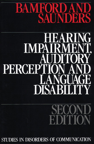 Hearing Impairment, Auditory Perception and Language Disability book cover by John Bamford, Elaine Saunders