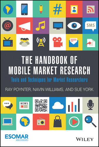 The Handbook of Mobile Market Research: Tools and Techniques for Market Researchers book cover by Ray Poynter, Navin Williams, Sue York