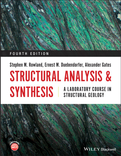 Structural Analysis and Synthesis: A Laboratory Course in Structural Geology book cover by Stephen M. Rowland, Ernest M. Duebendorfer, Alexander Gates