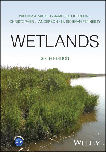 Wetlands book cover by William J. Mitsch, James G. Gosselink, Christopher J. Anderson, M. Siobhan Fennessy
