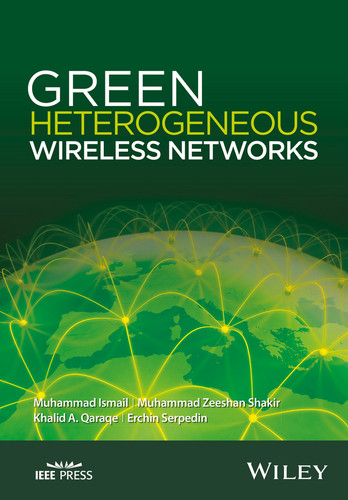 Green Heterogeneous Wireless Networks (IEEE Press) book cover by Muhammad Ismail, Muhammad Zeeshan Shakir, Khalid A. Qaraqe, Erchin Serpedin
