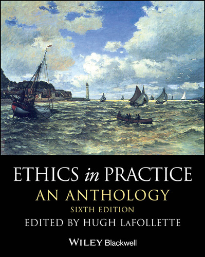 Ethics in Practice: An Anthology (Wiley Philosophy Anthologies) book cover by 