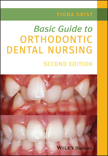 Basic Guide to Orthodontic Dental Nursing (Basic Guide Dentistry Series) book cover by Fiona Grist