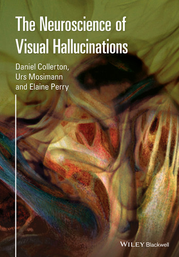 The Neuroscience of Visual Hallucinations book cover by 