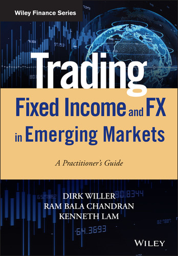 Trading Fixed Income and FX in Emerging Markets: A Practitioner's Guide (Wiley Finance) book cover by Dirk Willer, Ram Bala Chandran, Kenneth Lam