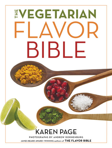 The Vegetarian Flavor Bible: The Essential Guide to Culinary Creativity with Vegetables, Fruits, Grains, Legumes, Nuts, Seeds, and More, Based on the Wisdom of Leading American Chefs book cover by Karen Page