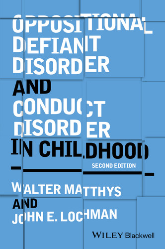 Oppositional Defiant Disorder and Conduct Disorder in Childhood book cover by Walter Matthys, John E. Lochman