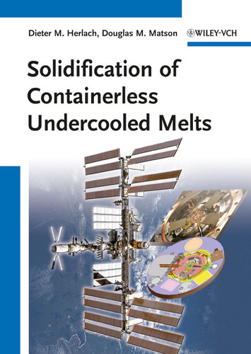 Solidification of Containerless Undercooled Melts book cover by 