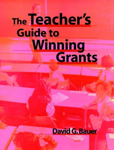 The Teacher's Guide to Winning Grants book cover by David G. Bauer