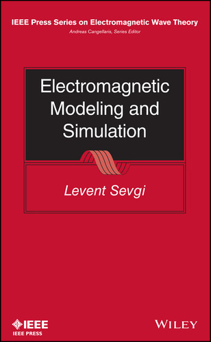 Electromagnetic Modeling and Simulation (IEEE Press Series on Electromagnetic Wave Theory) book cover by Levent Sevgi