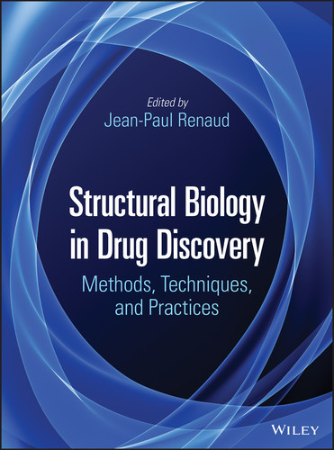 Structural Biology in Drug Discovery: Methods, Techniques, and Practices book cover by 