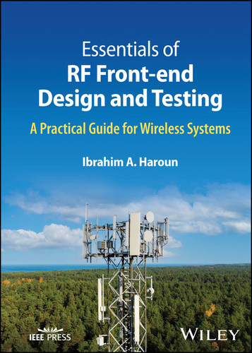 Essentials of RF Front-end Design and Testing: A Practical Guide for Wireless Systems book cover by Ibrahim A. Haroun