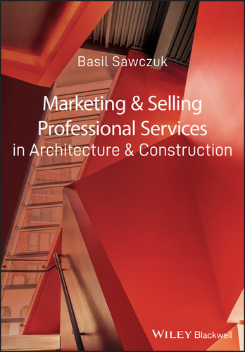 Marketing and Selling Professional Services in Architecture and Construction book cover by Basil Sawczuk
