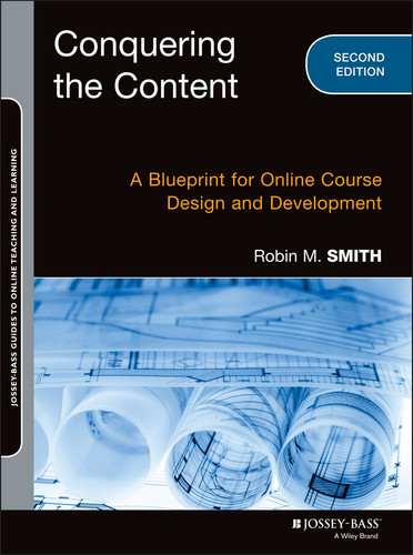 Conquering the Content: A Blueprint for Online Course Design and Development (Jossey-Bass Guides to Online Teaching and Learning) book cover by Robin M. Smith