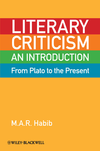 Literary Criticism from Plato to the Present: An Introduction book cover by M. A. R. Habib